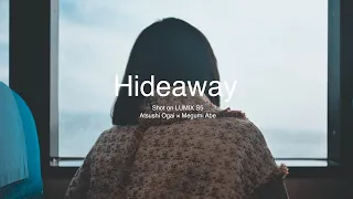 LUMIX S5で撮影したイメージ動画「Hideaway」【パナソニック公式】