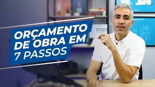 Como fazer o Orçamento de uma Obra em 7 Passos?