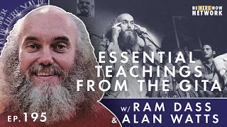 Essential Teachings from the Gita w/ Alan Watts & Ram Dass