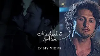 Michael & Alex|| in my viens [2x13]