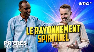 Le rayonnement spirituel - Prières inspirées - Chris Ndikumana