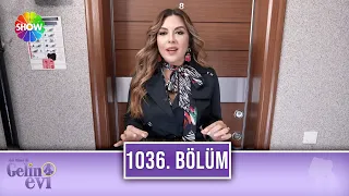 Aslı Hünel ile Gelin Evi 1036. Bölüm | 21 Mart 2023