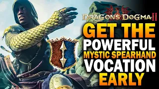 Dragons Dogma 2 Vocations - How To UNLOCK Mystic Spearhand EARLY!