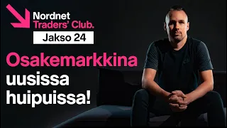 Osakemarkkina uusissa huipuissa! | Traders' Club 24. jakso