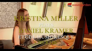 Kristina Miller plays Daniel Kramer Etude-Humoresque 'Chertik'