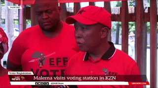 Voter Registration | EFF's Julius Malema visits voting station in KZN