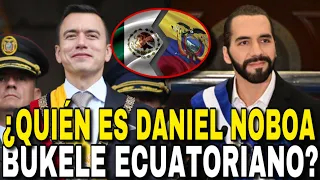 QUIÉN ES DANIEL NOBOA - Presidente de ECUADOR SIGUE EL MODELO DE Bukele y Ha PROVOCADO UNA CRISIS