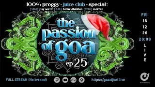 The Passion Of Goa #025 w/ 100% Proggy