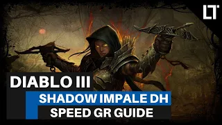 Diablo 3 Season 21 Shadow Impale Demon Hunter Speed GR Guide Build (D3 2.6.9)