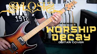 Sylosis - Worship Decay (Guitar Cover)