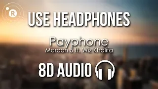 Maroon 5 - Payphone ft. Wiz Khalifa (8D AUDIO)