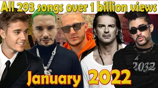 All 293 songs with over 1 billion views (January  2022 №12)