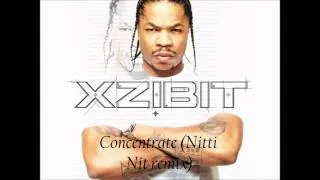 Xzibit - concentrate (Nitti Nit remix)