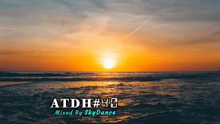 Addicted To Deep House - Best Deep House & Nu Disco Sessions Vol. #40 (Mixed by SkyDance)