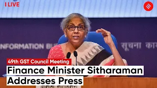 LIVE: FM Nirmala Sitharaman Addresses Press Conference Post 49th GST Council Meeting