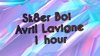 Avril Lavigne- Skater Boi [1 hour]