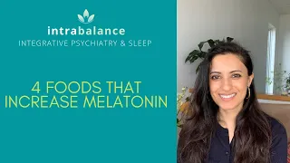 4 Foods That Increase Melatonin