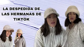 LA DESPEDIDA DE LAS HERMANAS DE TIKTOK