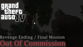 GTA 4 - Revenge Ending  / Final Mission  - Out Of Commission