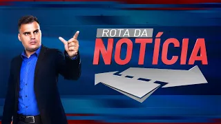 PROGRAMA ROTA DA NOTÍCIA - 26/04/2024