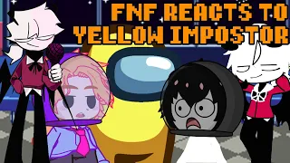 Friday Night Funkin' reacts to YELLOW IMPOSTOR | xKochanx | FNF REACTS | GACHA