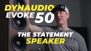 Dynaudio Evoke 50 - The Statement Speaker