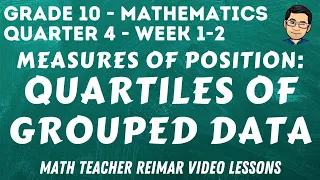 QUARTILES FOR GROUPED DATA | MEASURES OF POSITION | MATH 10 - QUARTER 4