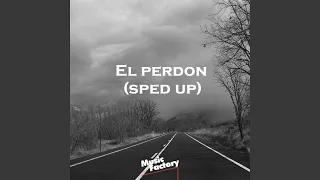 El perdon (speed + reverb)