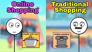 Difference between online shopping and traditional shopping | Funny life stories