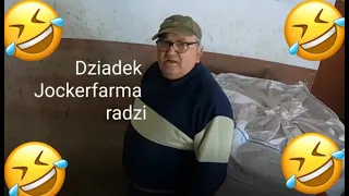 Dziadek Jockerfarma Radzi :D