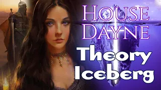 House Dayne Theory Iceberg P1 - A Song of Ice and Fire