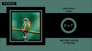 Jake Kaiser - Crest (Original Mix) [PREMIERE] [Melodic House & Techno] [Uzons Records]