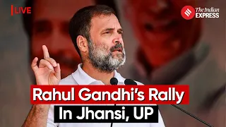 Rahul Gandhi Addresses Rally In Jhansi, Uttar Pradesh | Lok Sabha Election 2024