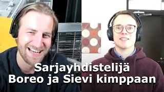 Sarjayhdistelijä Boreo ja Sievi kimppaan