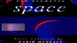 Zakir Hussain – “Shwas-Uchhashwas/The Beginning” (“The Elements – Space”) Techno, Ambient