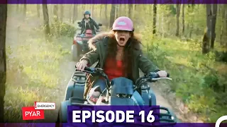 Emergency Pyar Episode 16  (Urdu Dubbed)