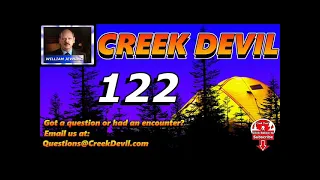 CREEK DEVIL:  EP - 122  Screams in the night!