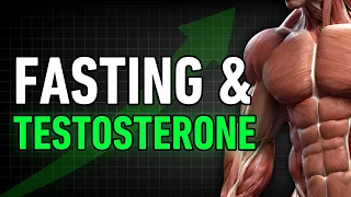 How Fasting Changes TESTOSTERONE Levels