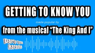 The King And I - Getting To Know You (Karaoke Version)