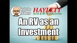 An RV is an Investment with Josh the RV Nerd