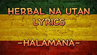 Herbal na Utan-Halamana (lyrics)