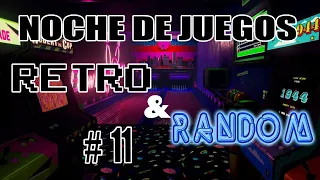 Noche de RANDOM & RETRO Gaming - #11