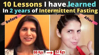 10 Lessons I Have learned in 2 Years of Intermittent fasting | Weight Loss Tips for Best Result