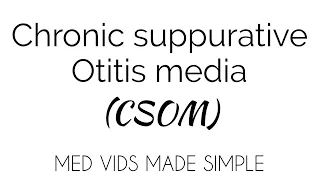 Chronic suppurative otitis media | CSOM | ENT | MEDVIDSMADESIMPLE