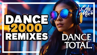 DANCE TOTAL: Dance Music Anos 2000 REMIXES | #10 | No comando das MIXAGENS DJ Edy Mix.