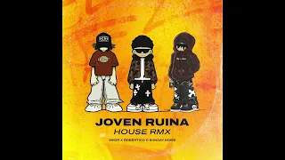 ROBERTICO, Sunday Noise, MNZR - "Joven Ruina (House Remix)" OFFICIAL VERSION