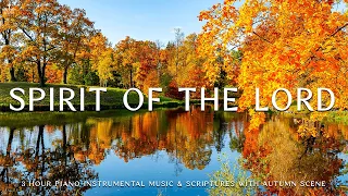 Spirit Of The Lord: Piano Instrumental Music With Scriptures & Autumn Scene 🍁Divine Melodies