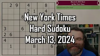 NYT Hard Sudoku Walkthrough | March 13 2024