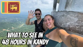 WHAT TO SEE IN 48 HOURS IN KANDY | A bustling city in the hearth of Sri Lanka