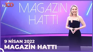 Magazin Hattı - 9 Nisan 2022